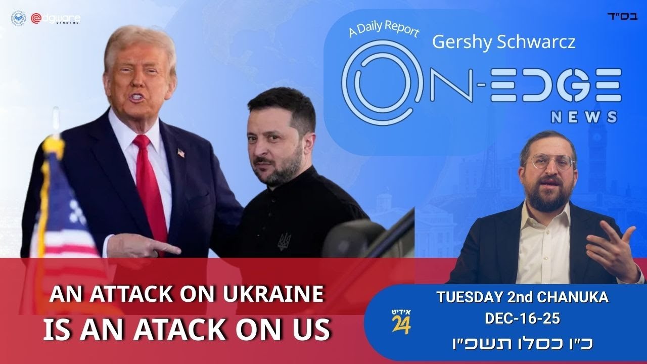 An Attack On Ukraineis An Atack On Us | On Edge | Gershy Schwarcz
