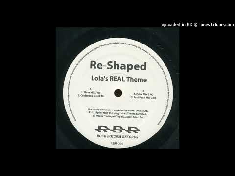 Reshaped - Lola's REAL Theme (Main Mix)