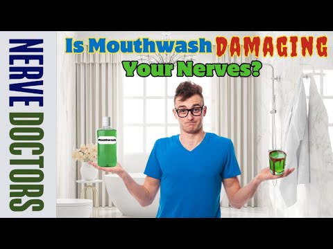Is Mouthwash Damaging Your Nerves? - The Nerve Doctors