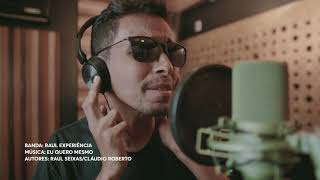 Eu Quero Mesmo - Raúl Seixas experiência