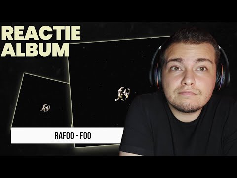 RAFOO - FOO | REACTIE ALBUM | Pentru un album de debut..