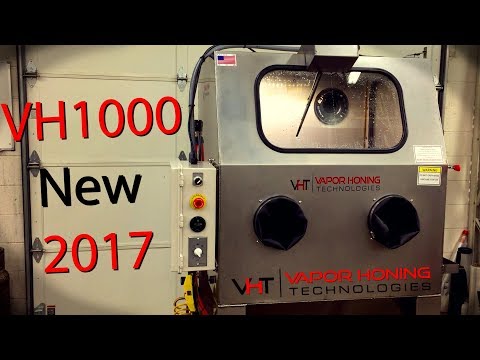 Wet Blasting- VH 1000 Vapor Honing Technologies.