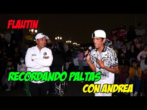 Comico Flautin Ft Puchito 🔥 Recordando Paltas con Andrea  ||  Comicos Ambulantes 2022