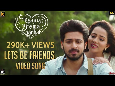 Pyaar Prema Kaadhal - Let's Be Friends | Harish Kalyan, Raiza Wilson | Yuvan Shankar Raja | Elan
