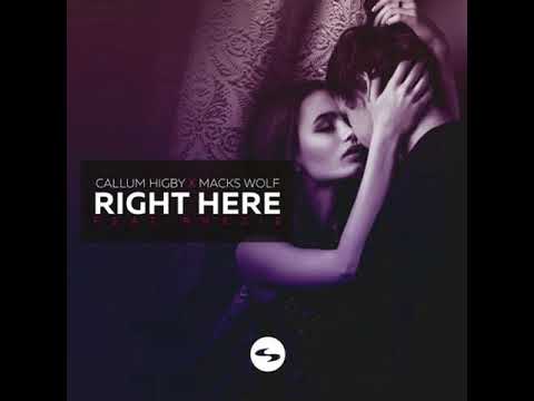 Callum Higby X Macks Wolf Feat. Rhezie - Right Here