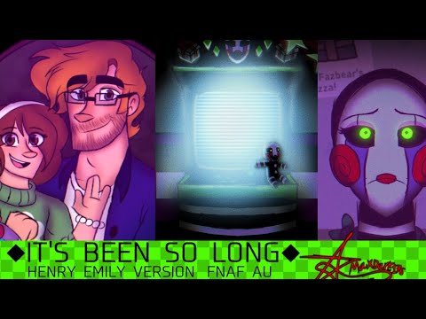 ★IT'S BEEN SO LONG★ | Animatic | Henry Emily versión •FNAF AU• BY MAXDARK176 ★ 