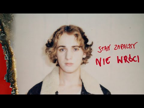 Stan Zapalny - Nie wróci