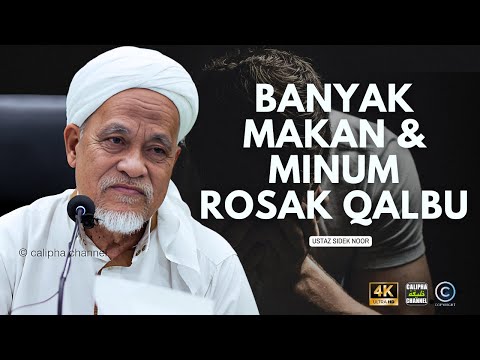 USTAZ SIDEK NOOR - QALBU MATI JIKA BANYAK MAKAN DAN MINUM