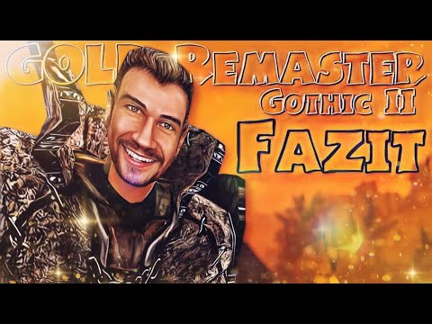 Gothic II • Gold Remaster + MiniMod Balance │ Fazit