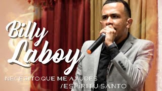 Billy Laboy | Necesito que me ayudes, Espíritu Santo 🔥🔥🙌🙏