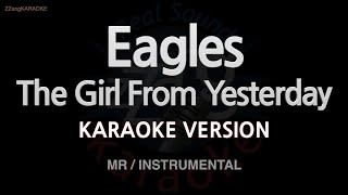 Eagles-The Girl From Yesterday (MR/Instrumental) (Karaoke Version)