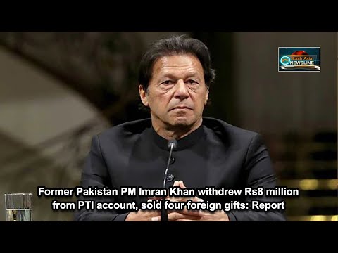 Former Pakistan PM Imran Khan withdrew Rs8 million from PTI account, sold four foreign gifts Report