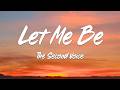 The Second Voice - Let Me Be (Lyrics) (Loop Video)