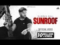 SUNROOF SIIPPYY GILL MXRCI Official Music Video
