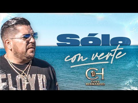 Coty Hernández│Sólo con verte│Video Oficial