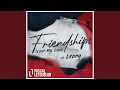 Friendships Lost My Love