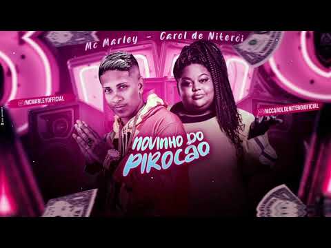 🔵 BREGÃ FUNK 2021 MC MARLEY E MC CAROL - NOVINHO DO PIROCÃO | TU TEM 15 ANOS E JÁ TEM (C/ LETRA)