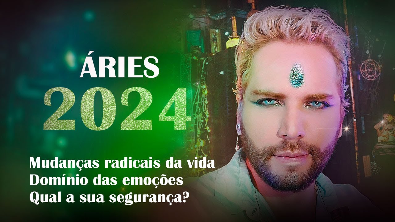 ÁRIES 2024 - Mudanças radicais da vida/Domínio das emoções/Qual a sua segurança...