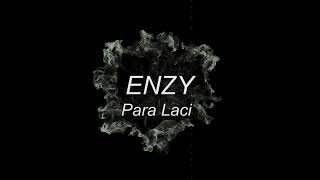 Enzy - Para Laci