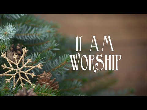 11 AM Worship Service - 12.18.22 - St. Paul UMC