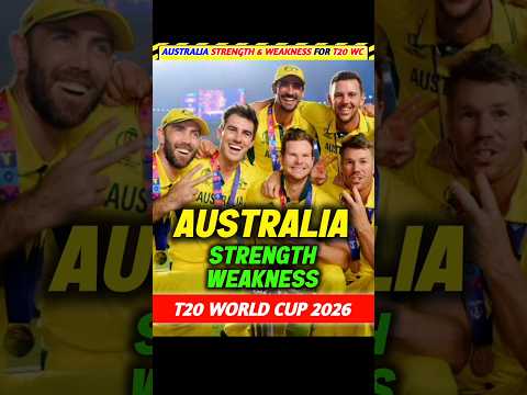Australia - Strength & Weakness For T20 WC 2026 🔥