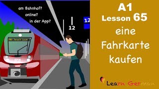 A1 - Lesson 65 | eine Fahrkarte kaufen | Buying a train ticket | Learn German for beginners