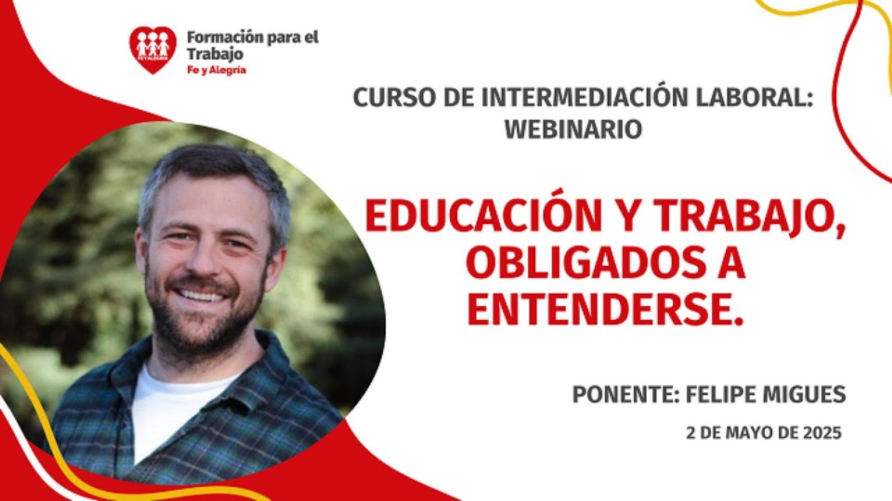 🔴Webinario: Educación y trabajo, obligados a entenderse