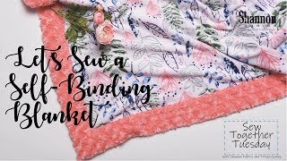 How to Sew a Self-Binding Blanket in Cuddle® Minky Fabric