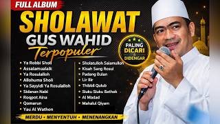 Download lagu FULL ALBUM SHOLAWAT GUS WAHID || AHBABUL MUSTOFA AJIBBB mp3 Download lagu FULL ALBUM SHOLAWAT GUS WAHID || AHBABUL MUSTOFA AJIBBB mp3