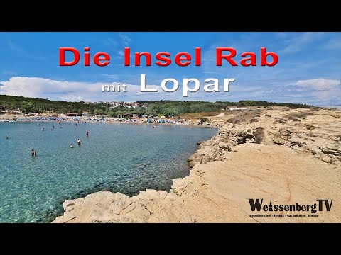Insel Rab mit Lopar & Umgebung 2022