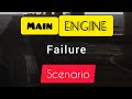 Main Engine Failure Scenario