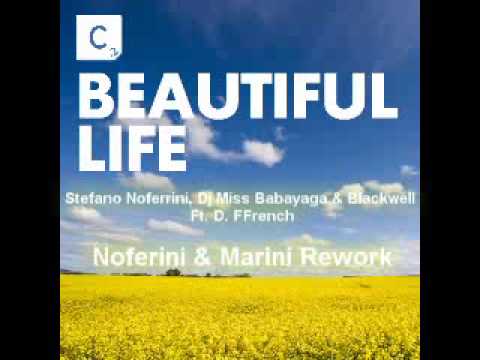 Noferini Dj Miss Babayaga & Josh Blackwell ft D Ffrench - Beatiful Life (Noferini & Marini  Rework)