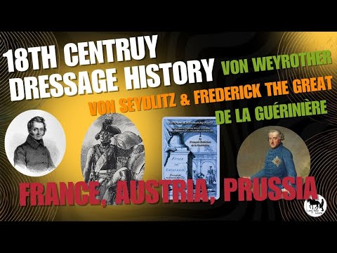 Classical Dressage in the 18th Century: La Guérinière, Weyrother & von Seydlitz