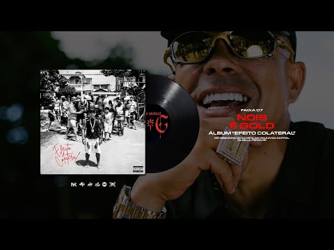 Mc Neguinho do Kaxeta, Paulin da Capital - Nois É Gold (Faixa 07 - Efeito Colateral) [Dj Oldilla]
