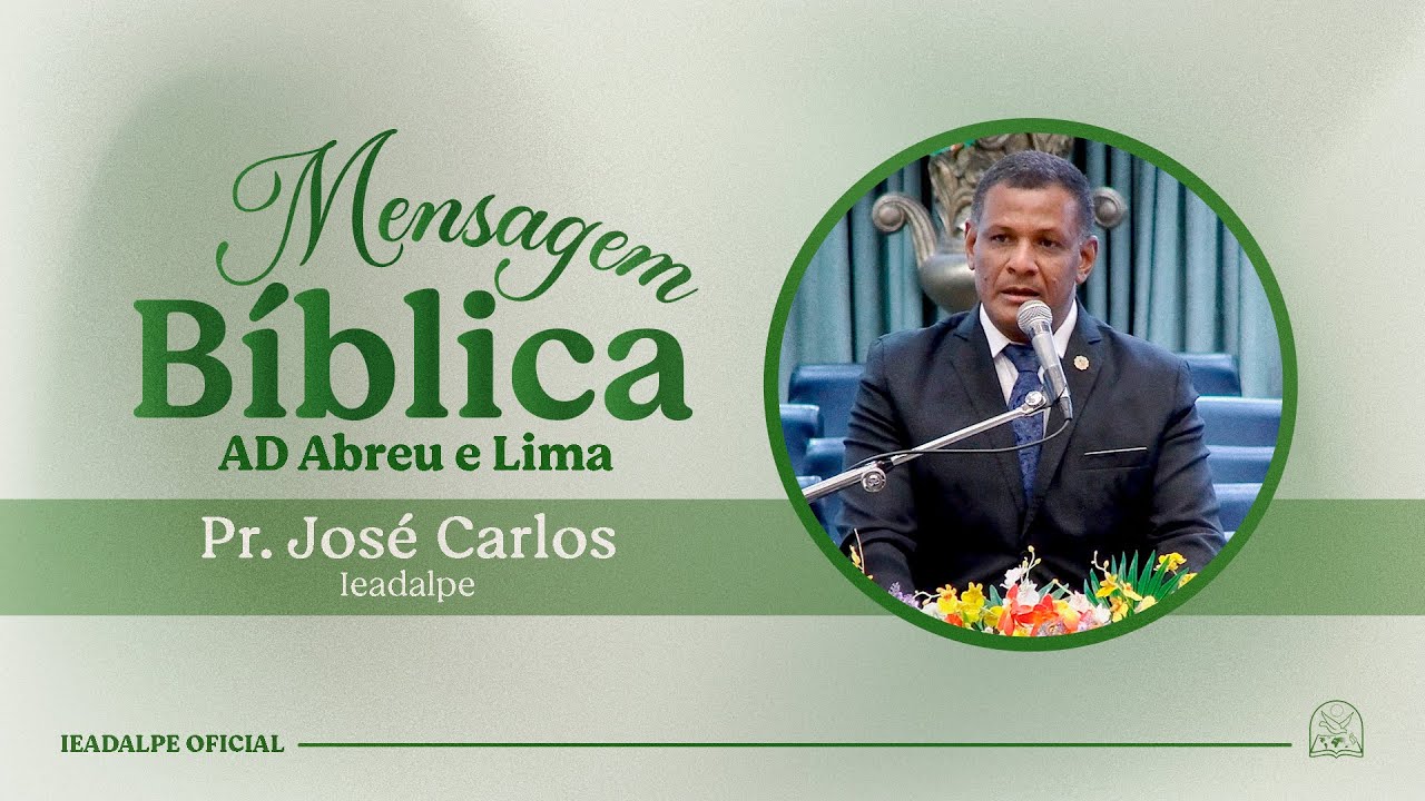 Pr. José Carlos - Mensagem Bíblica - Ieadalpe - 08/12/2024