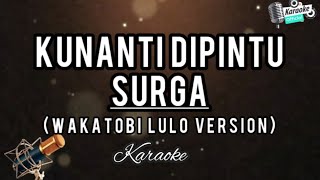 Download lagu Lagu Joget Lulo Wakatobi Kunanti Dipintu Surga Karaoke ||  Music mp3