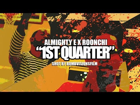 Almighty E x Roonchi - "1st Quarter" (Official Music Video) | Shot By @BOMBVISIONSFILM