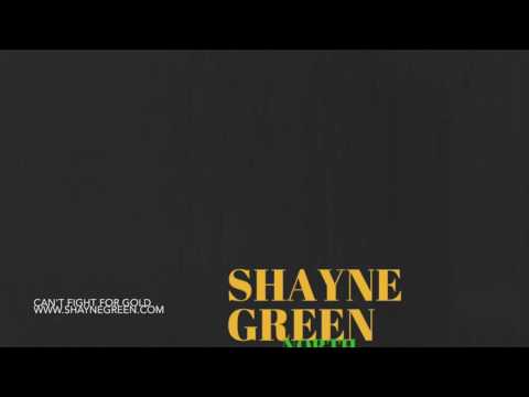 Can't Fight For Gold- Shayne Green