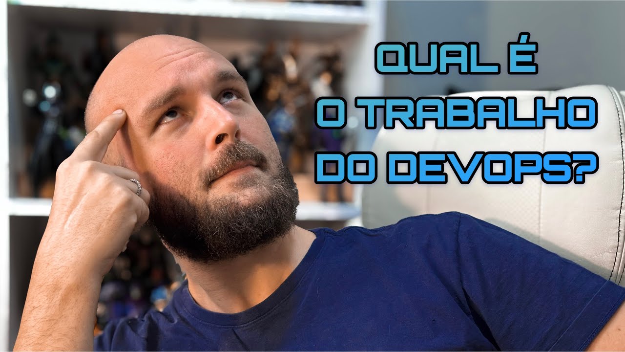 QUAL É O TRABALHO DO DEVOPS? | #devops