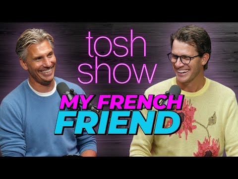 Tosh Show | My French Friend - Pierre
