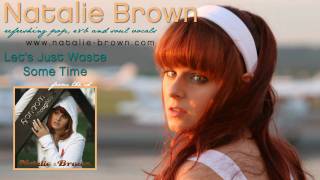 Natalie Brown - Let&#39;s Just Waste Some Time (From Random Thoughts)