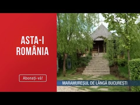 Asta-i Romania (02.06.2019) - Maramuresul de langa Bucuresti! O afacere de succes!