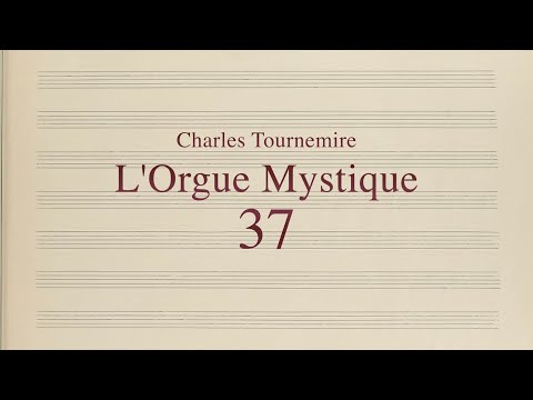 Charles Tournemire, L’Orgue Mystique, No. 37 - Dominica XI post Pentecosten