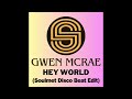 Gwen McRae - Hey World (Soulmet Disco Beat Edit)