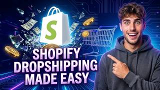 Shopify Dropshipping - Simplest Way To Start Shopify Dropshipping?