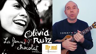 TUTO UKULELE - LA FEMME CHOCOLAT (Olivia Ruiz)
