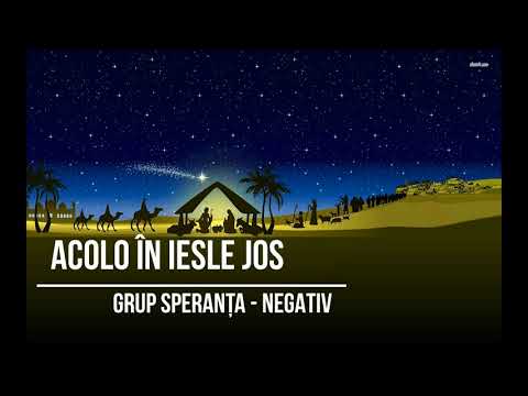 Acolo în iesle jos - grup Speranța - NEGATIV