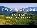 Tarzan Phil Collins Two Worlds Lyric Video