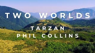 Tarzan, Phil Collins - Two Worlds (Lyric Video)