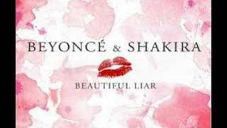 Beautiful Liar (Spanglish Version)- Beyonce ft. Shakira
